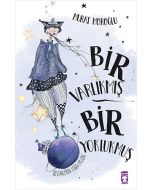 Bir Varlıkmış Bir Yoklukmuş