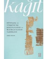 Kağıt - Dünyada ve Türkiye'de Kağıtçılığın ve Matbaacılığın Tarihçesi