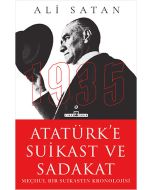 Atatürk’e Suikast ve Sadakat
