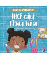 İnci Gibi Dişlerim - Günlük Rutinlerim