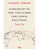 Cumhuriyet’in Yeni Yüzyılında Yeni Dünya Politikası