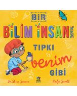 Bir Bilim İnsanı Tıpkı Benim Gibi