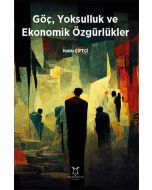 Göç Yoksulluk ve Ekonomik Özgürlükler