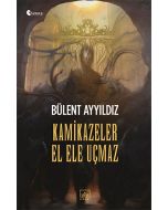 Kamikazeler El Ele Uçmaz