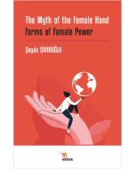 The Myth of the Female Hand - Forms of Female Power