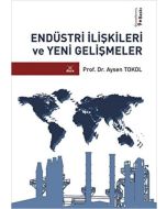 Endüstri İlişkileri ve Yeni Gelişmeler