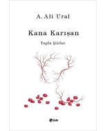 Kana Karışan - Toplu Şiirler (Bez Ciltli)