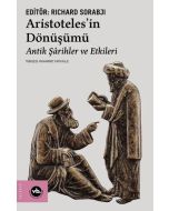 Aristoteles'in Dönüşümü - Antik Şarihler ve Etkileri