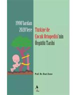 Türkiye’de Çocuk Ortopedisi’nin Örgütlü Tarihi