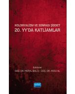 Kolonyalizm ve Sonrası Şiddet 20. Yy’da Katliamlar