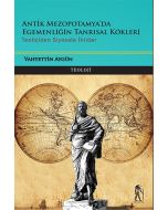 Antik Mezopotamya'da Egemenliğin Tanrısal Kökleri