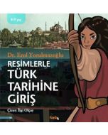 Resimlerle Türk Tarihine Giriş