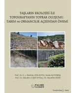 Taşların Ekolojisi İle Topografyanın Toprak Oluşumu Tarım ve Ormancılık Açısından Önemi