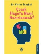 Çocuk Hayata Nasıl Hazırlanmalı?