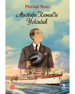 Mustafa Kemal’le Yolculuk