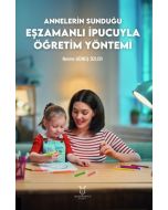 Annelerin Sunduğu Eşzamanlı İpucuyla Öğretim Yöntemi