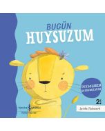 Bugün Huysuzum - Duygularım Davranışlarım