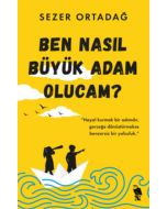 Ben Nasıl Büyük Adam Olucam?