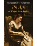 İlk Aşk ve Diğer Hikâyeler