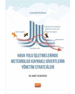 Hava Yolu İşletmelerinde Meteoroloji Kaynaklı Divertlerin Yönetim Stratejileri