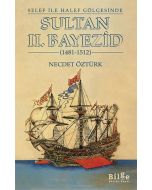 Selef İle Halef Gölgesinde Sultan II. Bayezid (1481-1512)