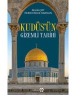 Kudüs’ün Gizemli Tarihi