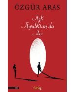 Aşk Ayrılıktan da Acı