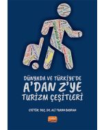 Dünyada ve Türkiye’de A’dan Z’ye Turizm Çeşitleri