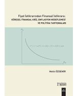 Fiyat İstikrarından Finansal İstikrara Küresel Finansal Kriz, Enflasyon Hedeflemesi ve Politika Tartışmaları