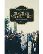 Senûsî’nin Son Yolculuğu