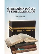 Siyer İlminin Doğuşu ve Temel Kaynakları