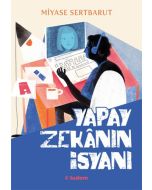 Yapay Zekânın İsyanı