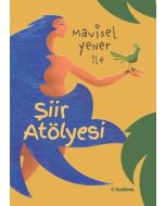 Mavisel Yener İle Şiir Atölyesi