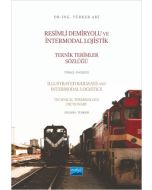 Resimli Demiryolu ve İntermodal Lojistik Teknik Terimler Sözlüğü