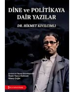 Dine ve Politikaya Dair Yazılar