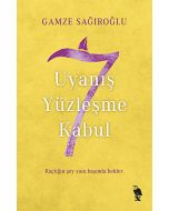 7 Uyanış Yüzleşme Kabul