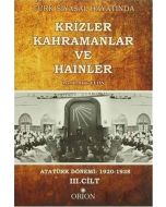 Türk Siyasal Hayatında Krizler Kahramanlar ve Hainler - 3. Cilt