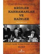 Türk Siyasal Hayatında Krizler Kahramanlar ve Hainler 6. Cilt