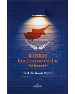 Kıbrıs - Bir Çözümsüzlük Sarmalı