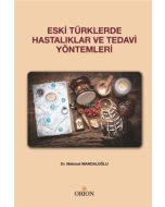 Eski Türklerde Hastalıklar ve Tedavi Yöntemleri