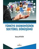 Türkiye Ekonomisinin Sektörel Dönüşümü