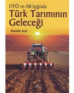 DTÖ ve AB Müzakereleri Işığında Türk Tarımının Geleceği