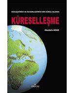 Düzleştirici ve Özgürleştirici Bir Süreç Olarak Küreselleşme