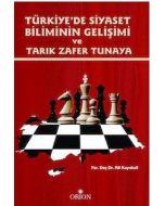 Türkiye`de Siyaset Biliminin Gelişimi ve Tarık Zafer Tunaya