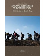 Yakın Dönemde Avrupa'ya Düzensiz Göç ve Güvenlik Boyutu