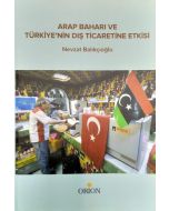 Arap Baharı ve Türkiye'nin Dış Ticaretine Etkisi