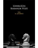 Liderliğin Karanlık Yüzü