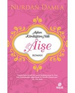 Hazreti Âişe - Aşkın Kördüğüm Hali