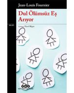 Dul Ölümsüz Eş Arıyor