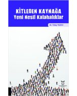 Kitleden Kaynağa Yeni Nesil Kalabalıklar